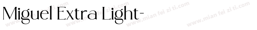 Miguel Extra Light字体转换